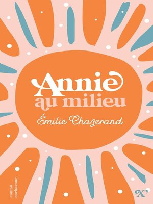 cover image of Annie au milieu